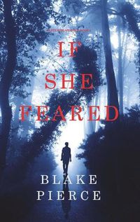 Cover image for If She Feared (A Kate Wise Mystery-Book 6)