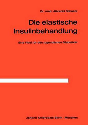 Cover image for Die Elastische Insulinbehandlung