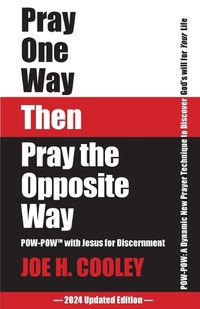 Cover image for Pray One Way Then Pray the Opposite Way