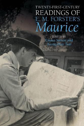 Twenty-First-Century Readings of E. M. Forster's 'Maurice