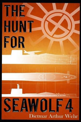 The Hunt for Seawolf 4: A War Against the Black Sun Novel