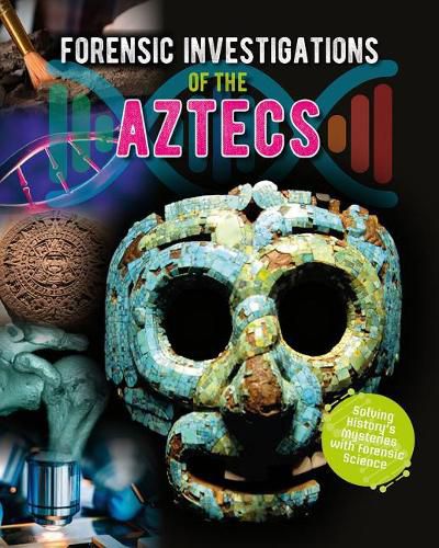 Cover image for Forensic Investigations of the Aztecs