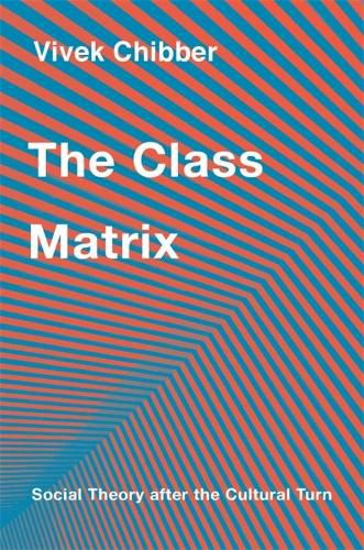 Cover image for The Class Matrix: Social Theory after the Cultural Turn