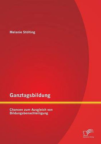 Cover image for Ganztagsbildung: Chancen zum Ausgleich von Bildungsbenachteiligung