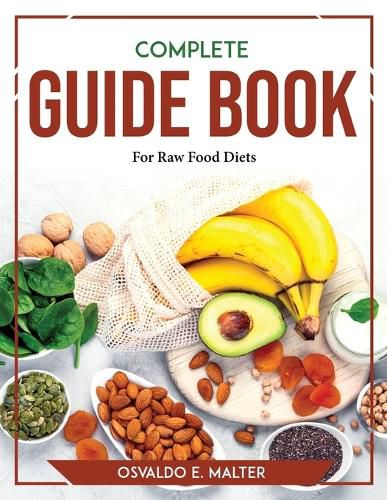 Cover image for Complete Guide book For Raw Food Diets