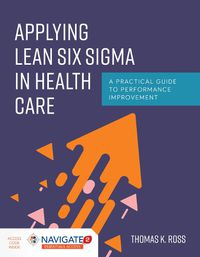 Cover image for Applying Lean Six Sigma In Health Care