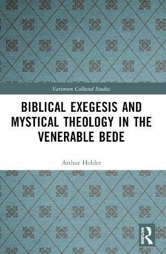 Cover image for Biblical Exegesis and Mystical Theology in the Venerable Bede