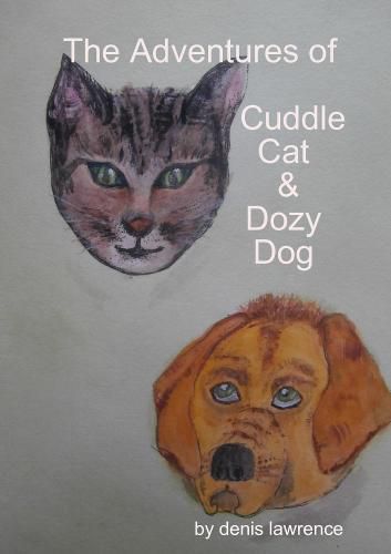 Cover image for The Adventures of Cuddle Cat and Dozy Dog