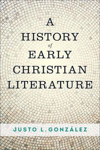 Cover image for A History of Early Christian Literature