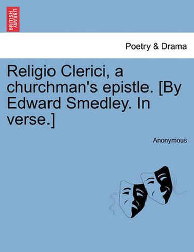 Cover image for Religio Clerici, a Churchman's Epistle. [by Edward Smedley. in Verse.]