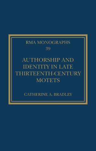 Cover image for Authorship and Identity in Late Thirteenth-Century Motets