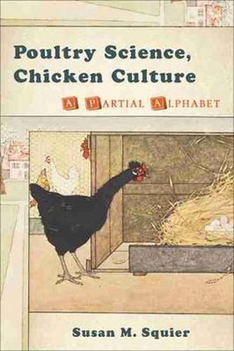 Cover image for Poultry Science, Chicken Culture: A Partial Alphabet