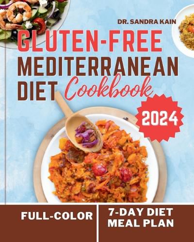 Gluten-Free Mediterranean Diet Cookbook 2024 (Full-color Photos)