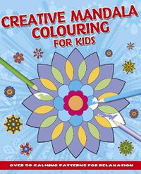 Cover image for Creative Mandala Colouring for Kids