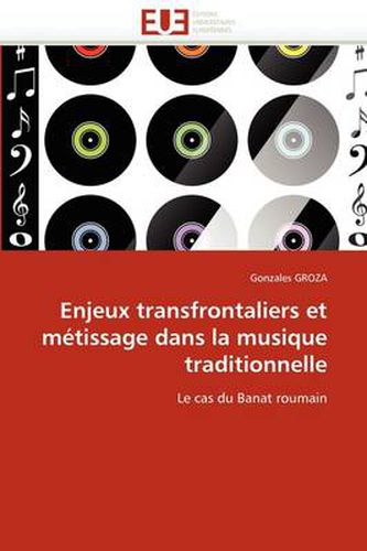 Cover image for Enjeux Transfrontaliers Et M Tissage Dans La Musique Traditionnelle