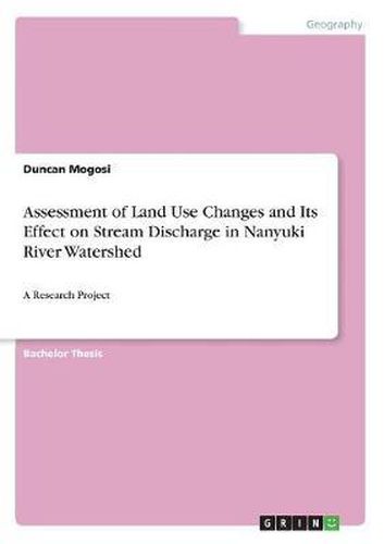 Cover image for Assessment of Land Use Changes and Its Effect on Stream Discharge in Nanyuki River Watershed