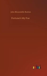 Cover image for Fortune's My Foe