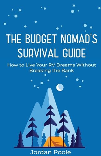 Cover image for The Budget Nomad's Survival Guide