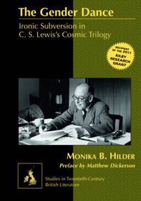 Cover image for The Gender Dance: Ironic Subversion in C. S. Lewis's Cosmic Trilogy