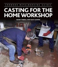 Cover image for Casting for the Home Workshop