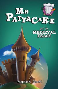 Cover image for Mr Pattacake and the Medieval Feast