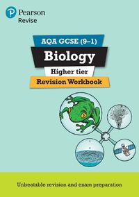 Cover image for Pearson REVISE AQA GCSE (9-1) Biology Higher Revision Workbook: for home learning, 2022 and 2023 assessments and exams