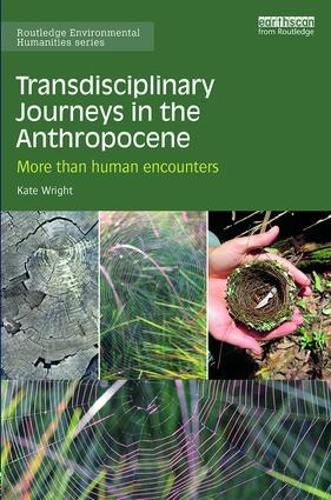 Cover image for Transdisciplinary Journeys in the Anthropocene: More-than-human encounters