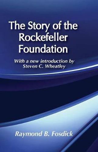 Cover image for The Story of the Rockefeller Foundation