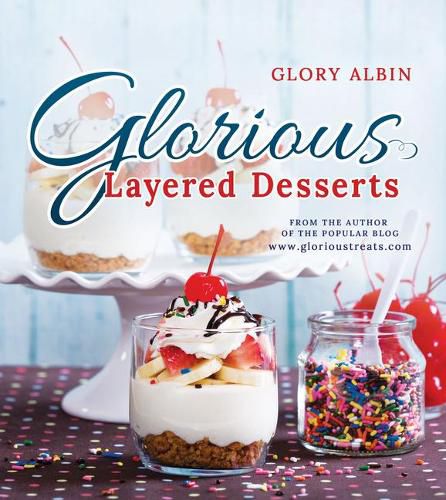 Cover image for Glorious Layered Desserts