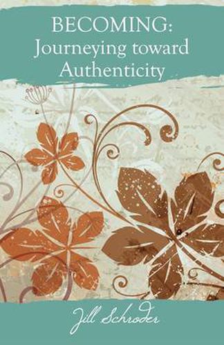 Cover image for Becoming: Journeying Toward Authenticity