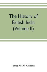 Cover image for The history of British India (Volume II)