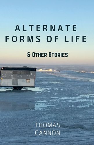 Cover image for Alternate Forms of Life & Other Stories