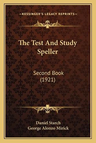 Cover image for The Test and Study Speller: Second Book (1921)