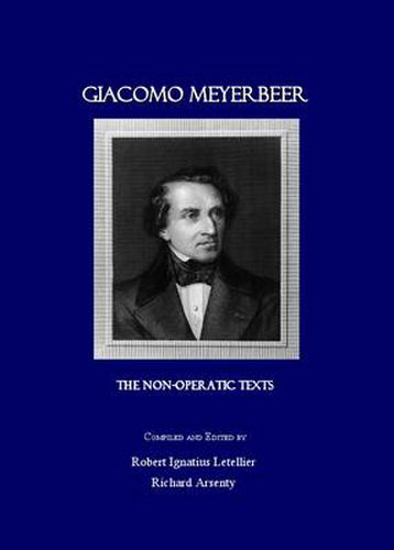 Giacomo Meyerbeer: The Non-Operatic Texts