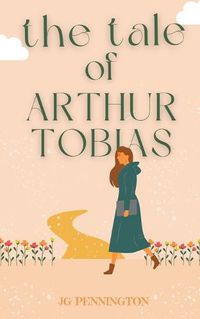 Cover image for The Tale of Arthur Tobias