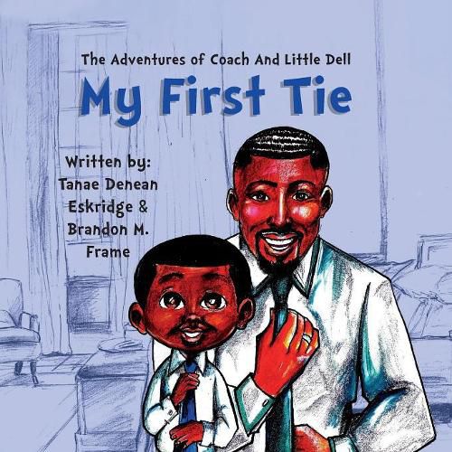 Cover image for The Adventures of Coach and Little Dell: My First Tie