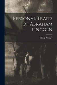 Cover image for Personal Traits of Abraham Lincoln