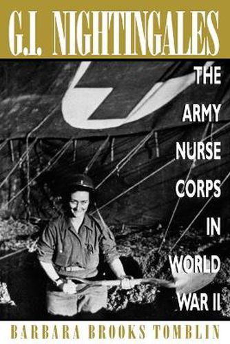 Cover image for G.I. Nightingales: The Army Nurse Corps in World War II