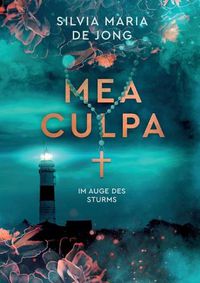 Cover image for Mea Culpa: Im Auge des Sturms