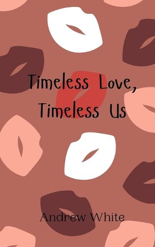 Cover image for Timeless Love, Timeless Us