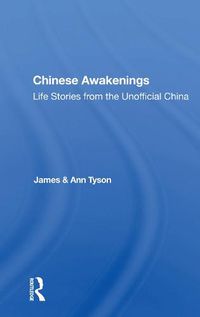 Cover image for Chinese Awakenings: Life Stories from the Unofficial China