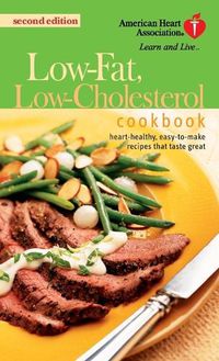 Cover image for The American Heart Association Low-Fat, Low-Cholesterol Cookbook: Delicious Recipes to Help Lower Your Cholesterol