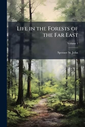Cover image for Life in the Forests of the Far East