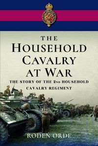 Cover image for The Household Cavalry at War