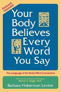 Cover image for Your Body Believes Every Word You Say