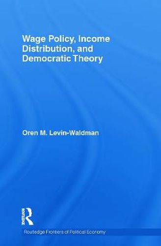 Cover image for Wage Policy, Income Distribution, and Democratic Theory