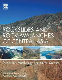 Cover image for Rockslides and Rock Avalanches of Central Asia: Distribution, Morphology, and Internal Structure
