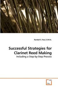 Cover image for Successful Strategies for Clarinet Reed Making