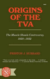 Cover image for Origins of the TVA: The Muscle Shoals Controversy