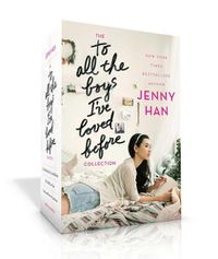 Cover image for The to All the Boys I've Loved Before Collection: To All the Boys I've Loved Before; P.S. I Still Love You; Always and Forever, Lara Jean